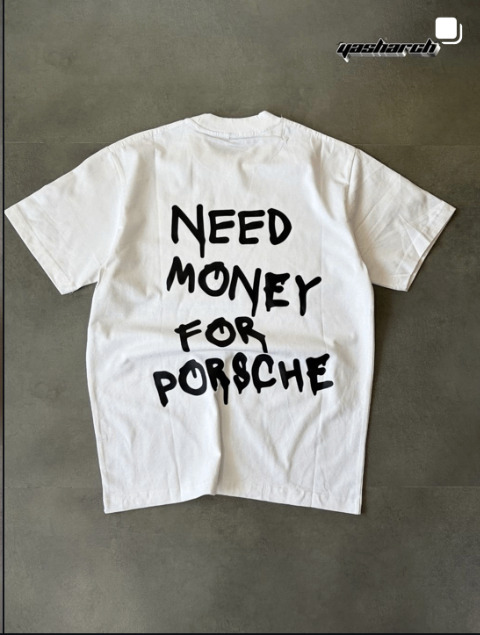 need money for porsche — tee